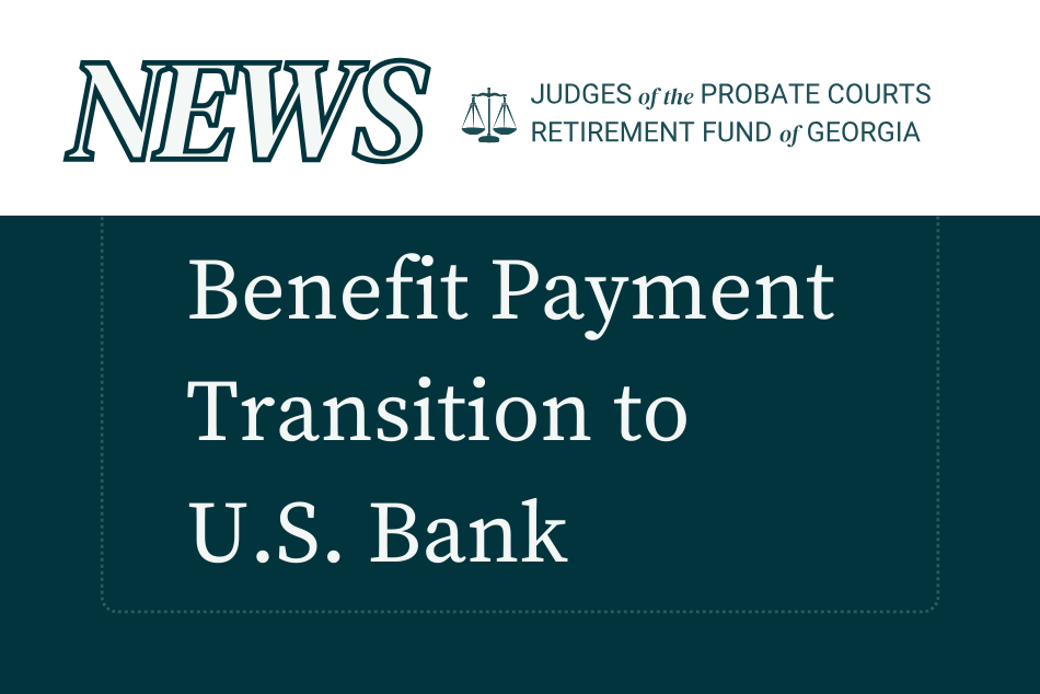 NEWS: Benefit Payment Transition to US Bank